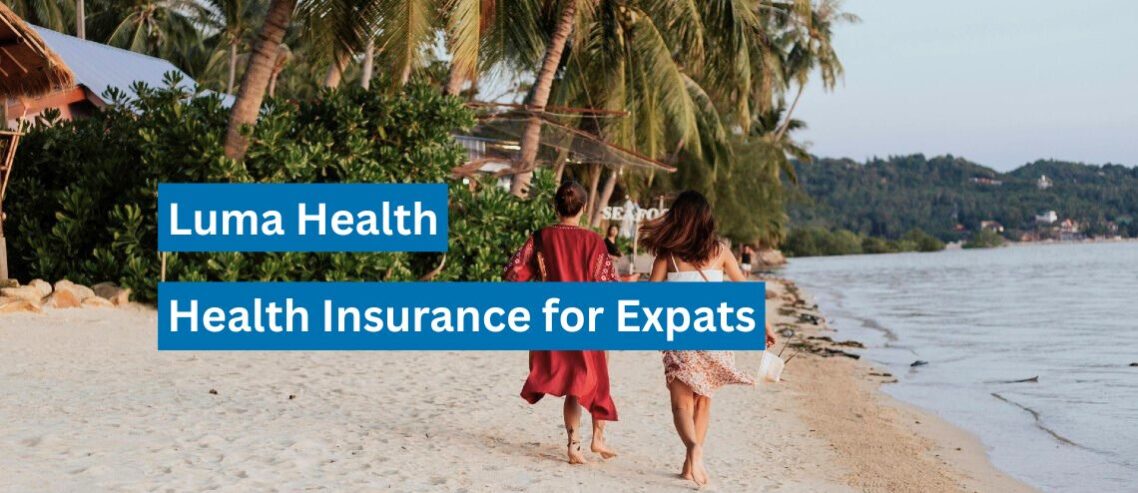 Luma health insurance for expats